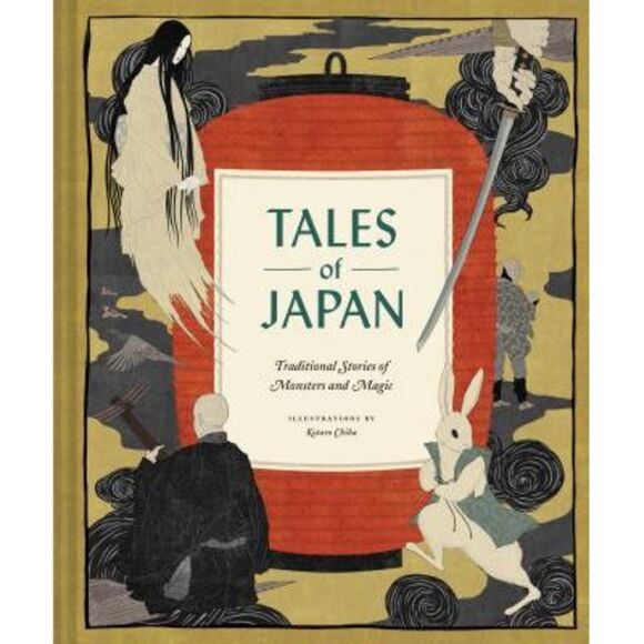 Chronicle Books Other - Tales of Japan: Traditional Stories of Monsters and Magic -- Chronicle Books